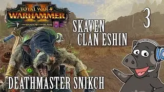 Total War: Warhammer 2 - Legendary Skaven Mortal Empires Campaign - Deathmaster Snikch - Ep 3