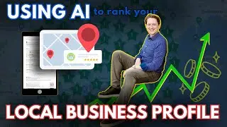 Using AI - Google Business Profile SEO Tutorial | Improve Your Ranking (May 2024 Update)