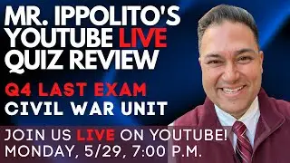 Mr. Ippolito's Exam Review | Q4 Civil War Unit 2023