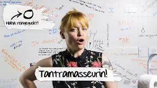 Intimbereich voraus! | Haha, eine Tantramasseurin!