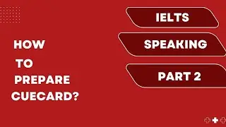 IELTS Speaking Part 2|How to Prepare cuecard in 1 min?|How to minimize errors in Grammar?