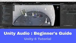 Master Audio In Unity 6 With This Easy Beginner's Tutorial!