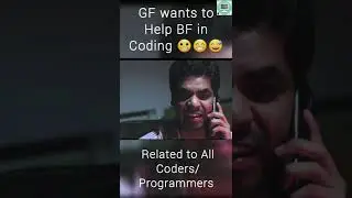 GF Wants to Help BF in Coding 😅 