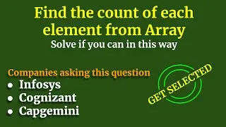 Find Count Of Each Element from Array | Java Interview Questions and Answers