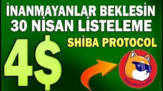 SHİBA PROTOCOL 30 NİSANDA LİSTEME YAPIYOR? İNANMAYANLAR BEKLESİN 4$ 🚀🚀