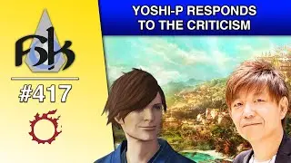 Yoshi-P Responds to the Criticism | SoH | #417