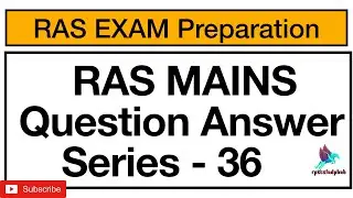 | Series 36 | Ras Mains Answer writing Practice |