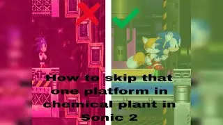 How to Skip that one Platform in chemical plant act 2 in Sonic 2