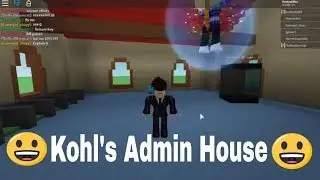 PLAYING WITH ADMIN COMMANDS | Roblox Kohl's Admin House