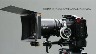 Tokina 25-75mm Review: The Cinema Lens to Beat