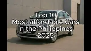 Top 10 Most affordable Cars in the Ph in 2025