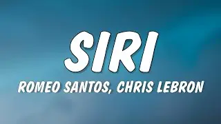 Romeo Santos, Chris Lebron - SIRI (Letra/Lyrics)