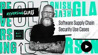 ReversingGlass - Software Supply Chain Security Use Cases