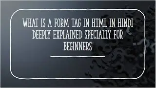 What are Form tags in HTML in Hindi