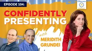 EP 104:   Confidently Presenting with Meridith Grundei