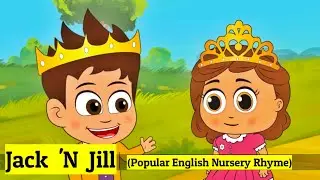 Jack and Jill || English Nursery Rhyme || Song For Kids