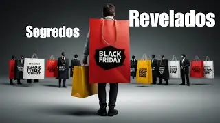 Black Friday: As Armadilhas que Você Precisa Evitar para Não Perder Dinheiro!