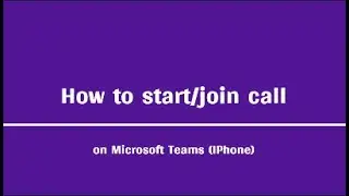 Start / Join calls on Microsoft Teams (iPhone)