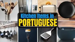 Kitchen Items In Portuguese | Portuguese Language