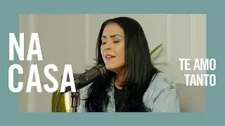 Dany Grace - Te Amo Tanto (Na Casa)