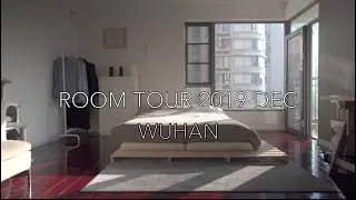 Room Tour 2019 Dec - Wuhan
