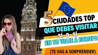 MIS TOP 5 EN EUROPA... ¡¡Debes ir!!