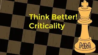 Improve Your Thought Process - Criticality