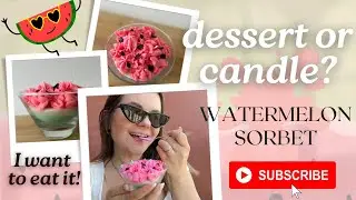Tutorial: How to Make a Watermelon Dessert Candle