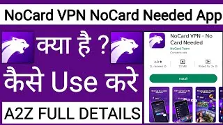 NoCard VPN NoCard Needed App Kaise Use Kare !! How To Use NoCard VPN NoCard Needed App