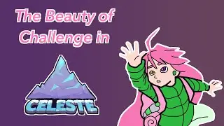 The Beauty of Challenge in Celeste