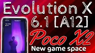 Evolution X 6.1 [A12]  review on Poco X2 | Poco X2 Android 12