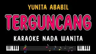TERGUNCANG - Karaoke Nada Wanita [ YUNITA ABABIL ]