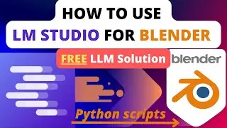 How to use LM STUDIO for BLENDER scripting - FREE local solution 