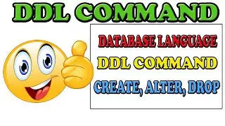 DDL – Database Language |  Data Definition Language| DDL Commands – Create, Alter and Drop