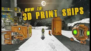 Quick Tips: 3D Printers - Space Engineers