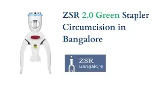 ZSR 2.0 Green Stapler Circumcision in Bangalore
