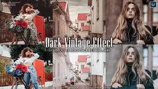 Dark Vintage Preset for Lightroom | Free Preset Download | Nik Edits