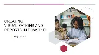 Creating Visualizations and Reports in Power BI - Analytics Extra Mentorship Program 1.0