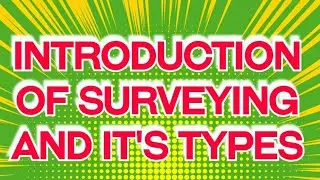 Introduction of surveying And it's types