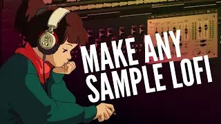 How to make any sample a lo-fi sample