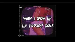 The Pussycat Dolls - When I Grow Up ; tradução / legendado