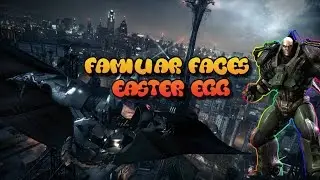 Batman: Arkham Knight - Familiar Faces easter egg