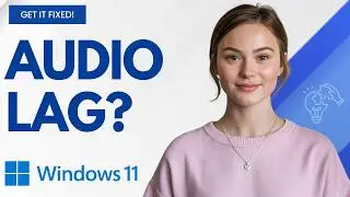 Fix Sound Lag, Stuttering & Crackling Audio in Windows 11