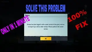 account has been logged in with a newer version solve this problem in 1 minute   pubg not open🔥