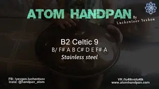 B Celtic 9 stainless steel Atom Handpan (09 06 2023)