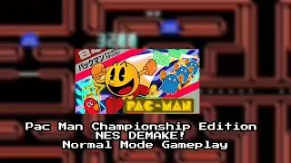 Pac Man Championship Edition NES DEMAKE! Normal Mode Gameplay + DOWNLOAD