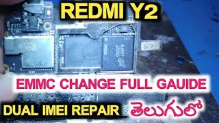 REDMI Y2 EMMC CHANGE FULL GAUIDE | WITH DUAL IMEI REPAIR | KRISH MOBILES | TELUGU |
