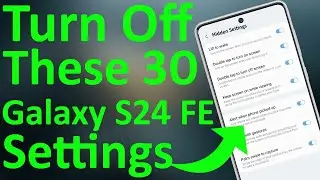 Samsung Galaxy S24 FE 5G 30+ Hidden Settings ⚡ Over Heating & Battery Drain Problems Solved 🔥🔥🔥