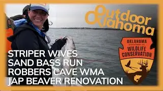 Outdoor Oklahoma 4834 (Striper Wives, Sand Bass Run, Robbers Cave WMA)