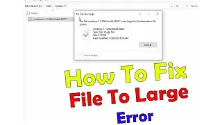 How to Fix File is too large for the destination file system for Pen Drives